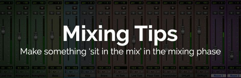 These mixing tips will help you to make something sit in the mix