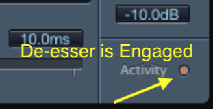 activity light to show the de-esser is engaged